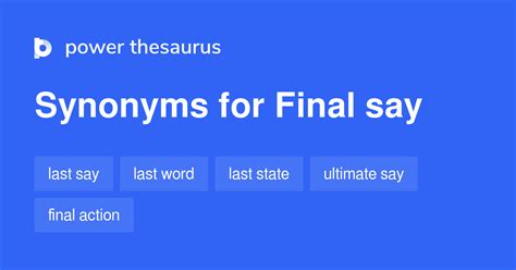 the final say synonyms with definition .